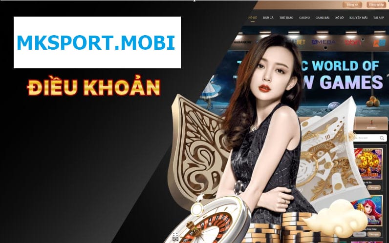 Điều khoản sử dụng nhà cái MKSport