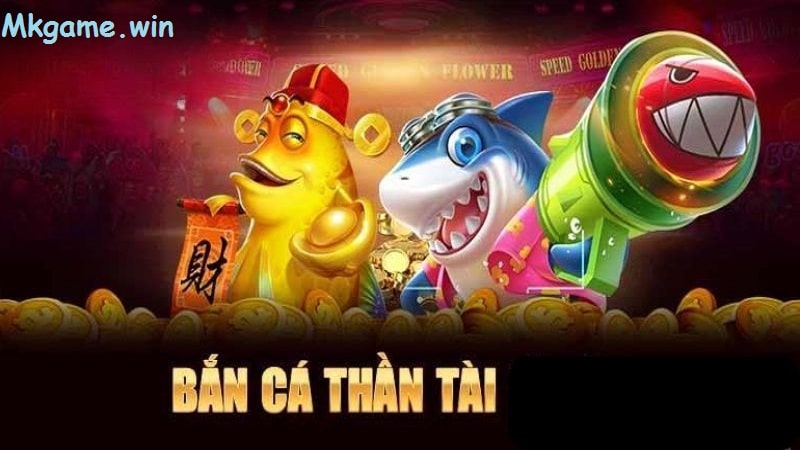 Giới thiệu game bắn cá thần tài mk sport