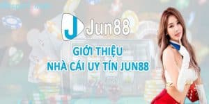 Các thể loại cá cược nổi bật của nhà cái jun88 qua lời kể của mksport