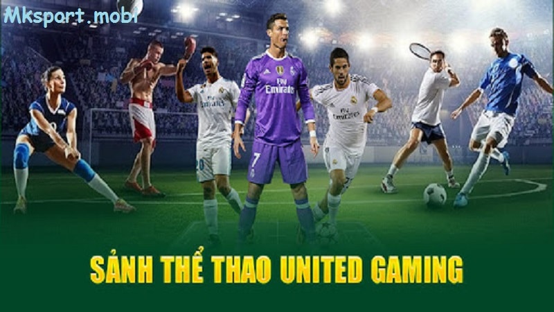 Tìm hiểu về sảnh United Gaming tại Mk sport